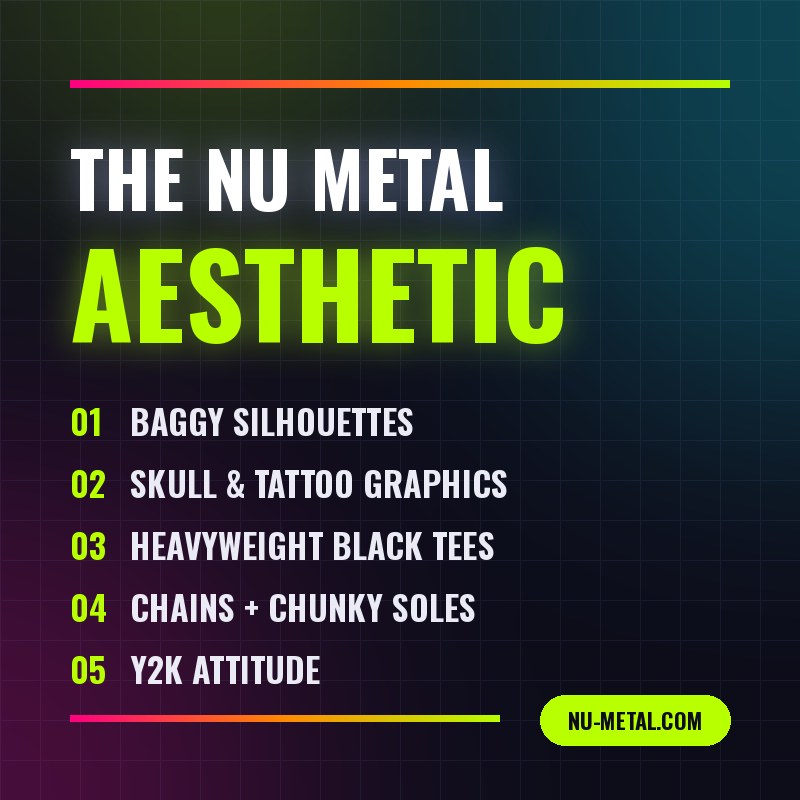 Nu metal aesthetic style checklist with five key elements